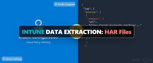 Extract your Intune configuration from HAR files!